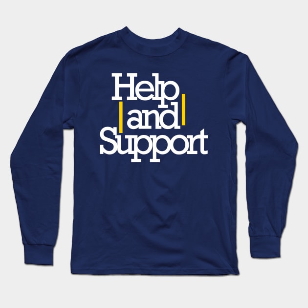 help and support Long Sleeve T-Shirt by creative words